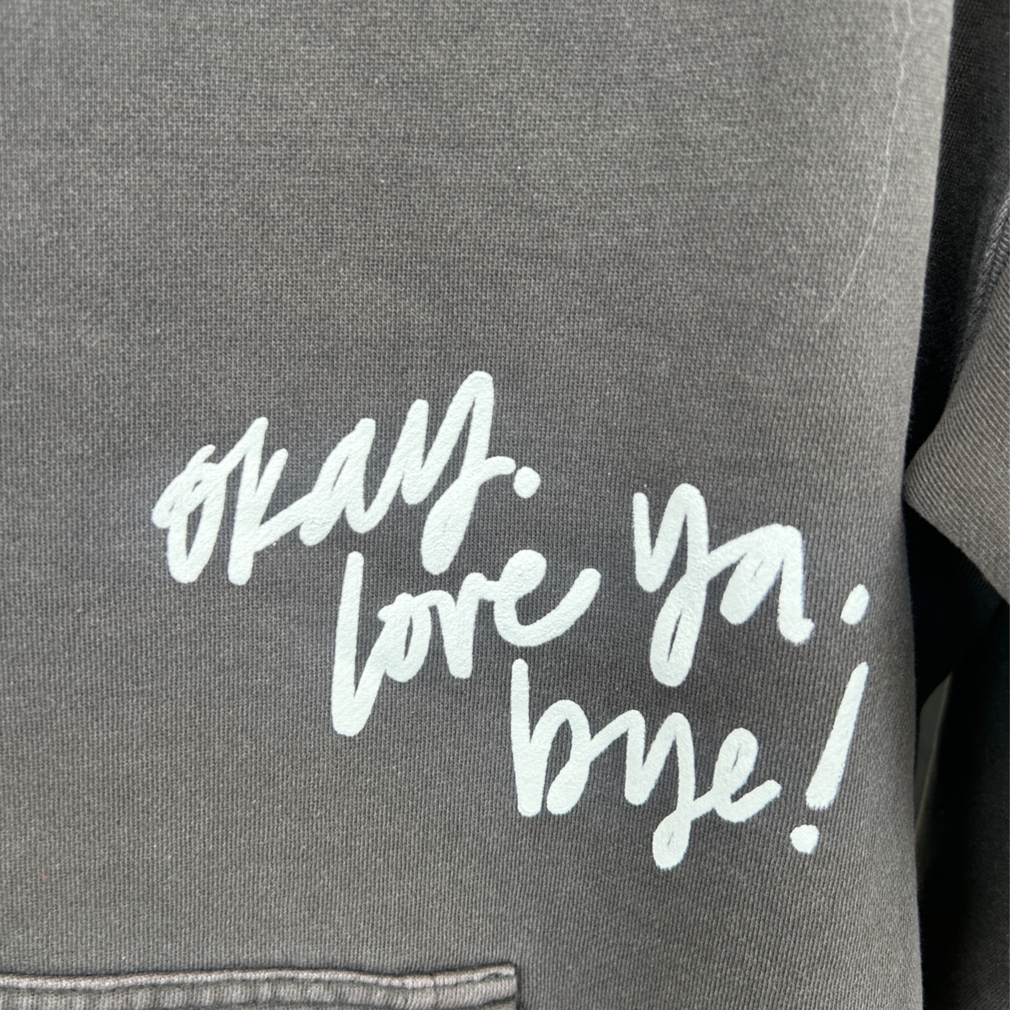 Okay Love you bye! Hoodie