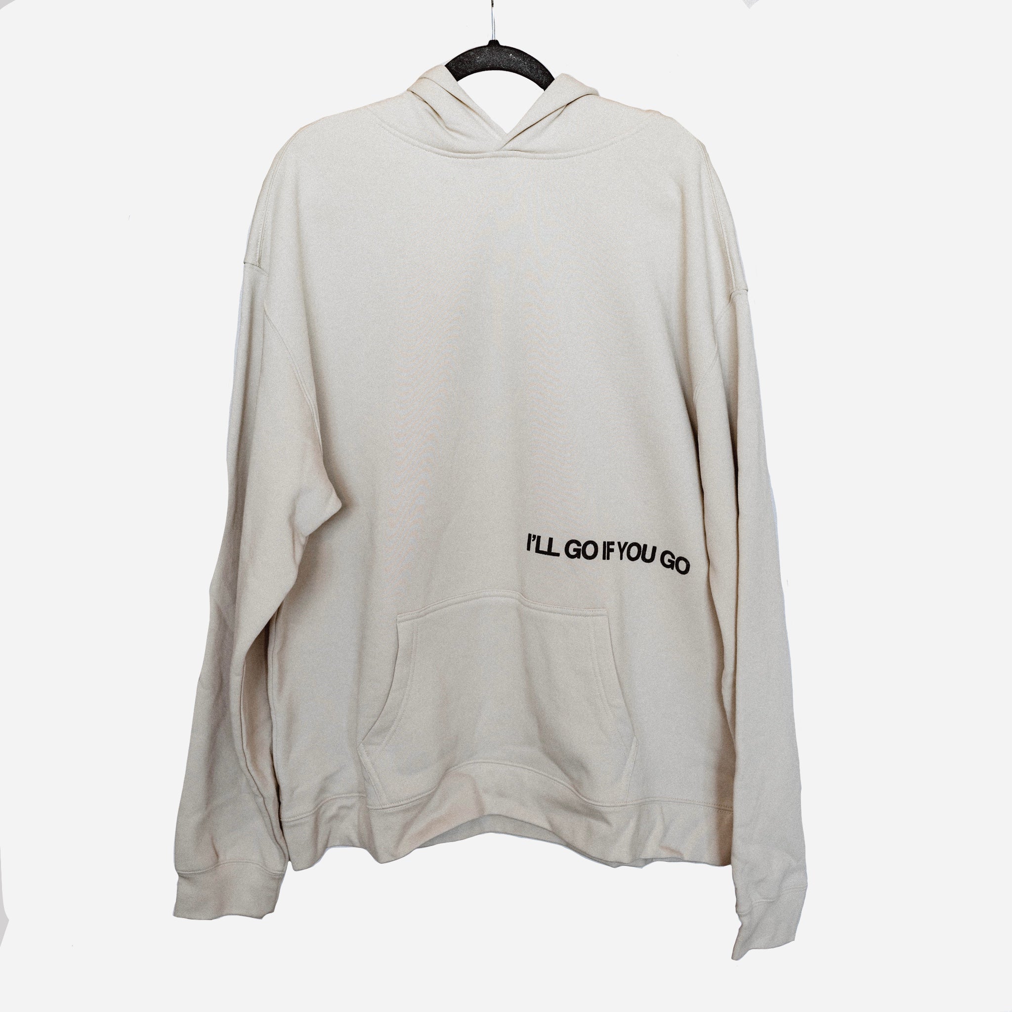 I'll Go Wherever You Go Hoodie