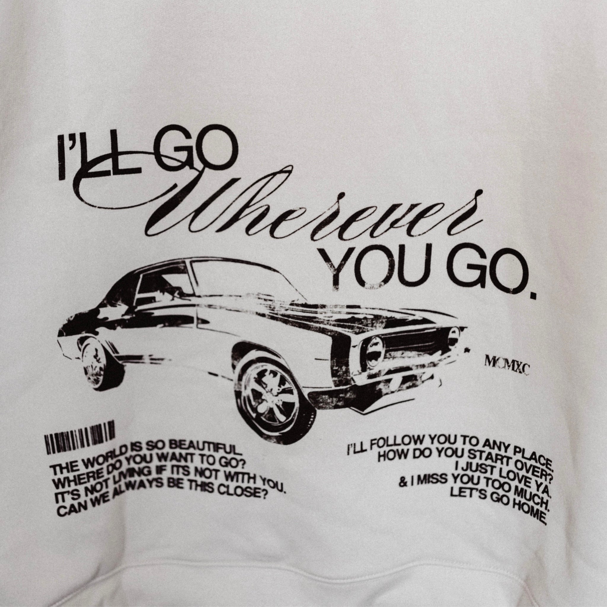 I'll Go Wherever You Go Hoodie