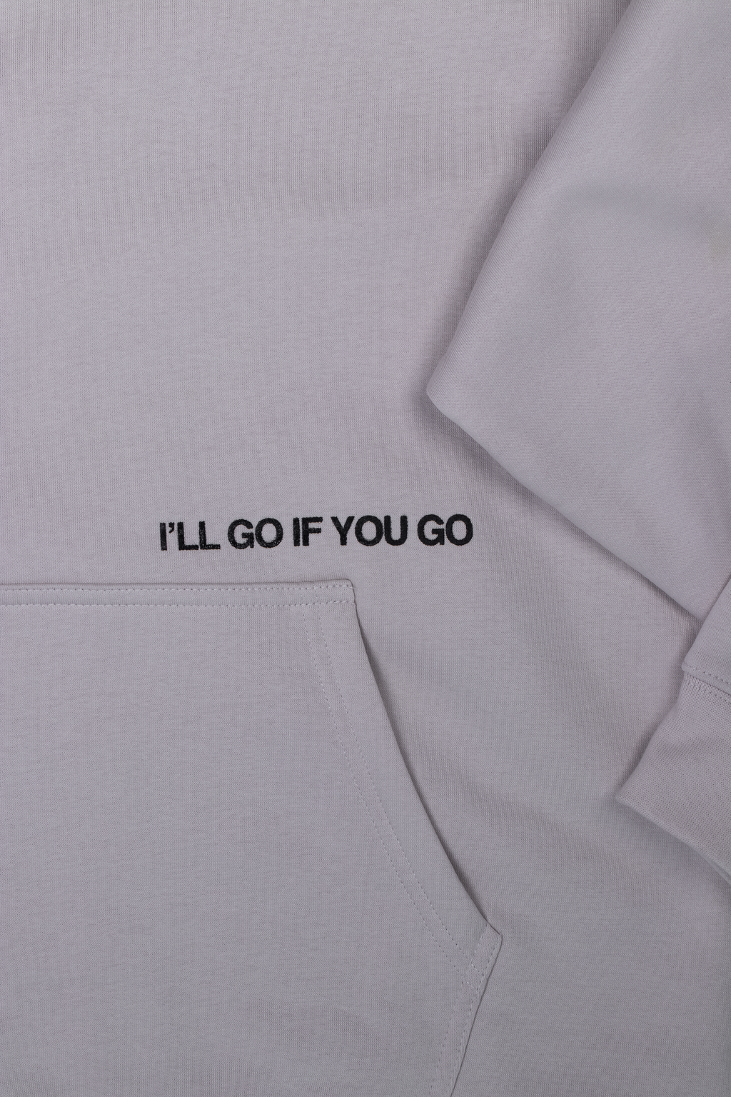 I'll Go Wherever You Go Hoodie