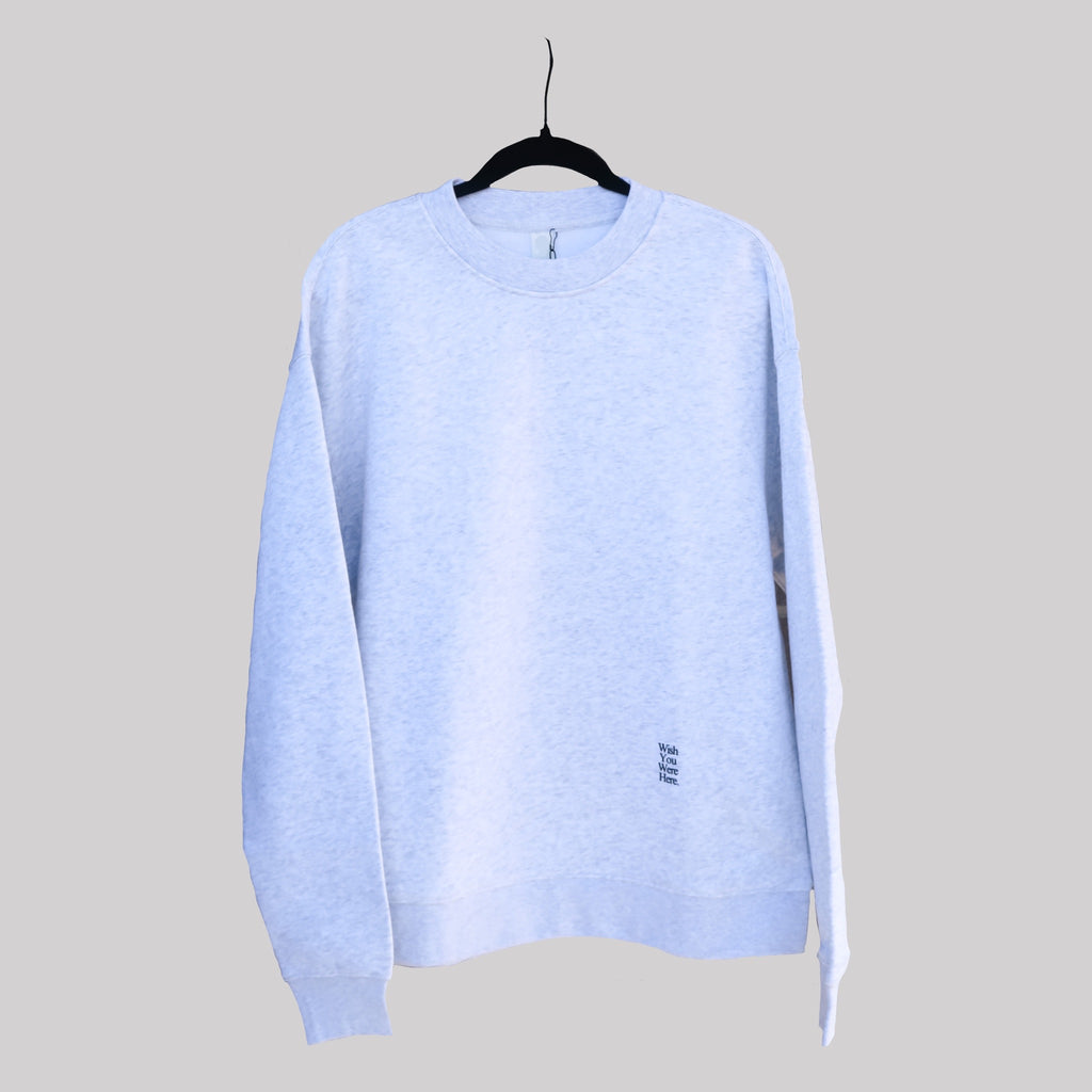 Wish You Were Here - TEX Crewneck