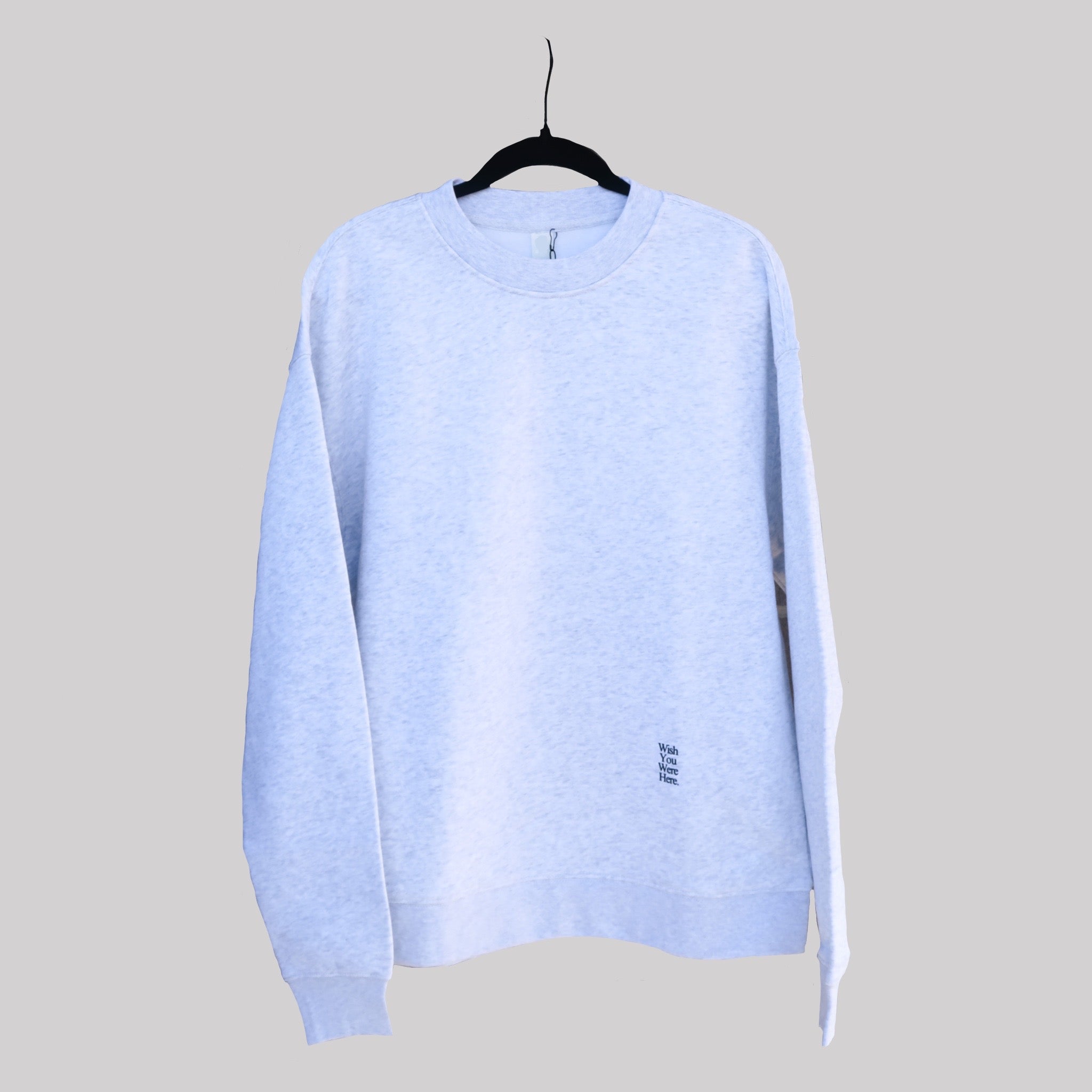 Wish You Were Here - TEX Crewneck