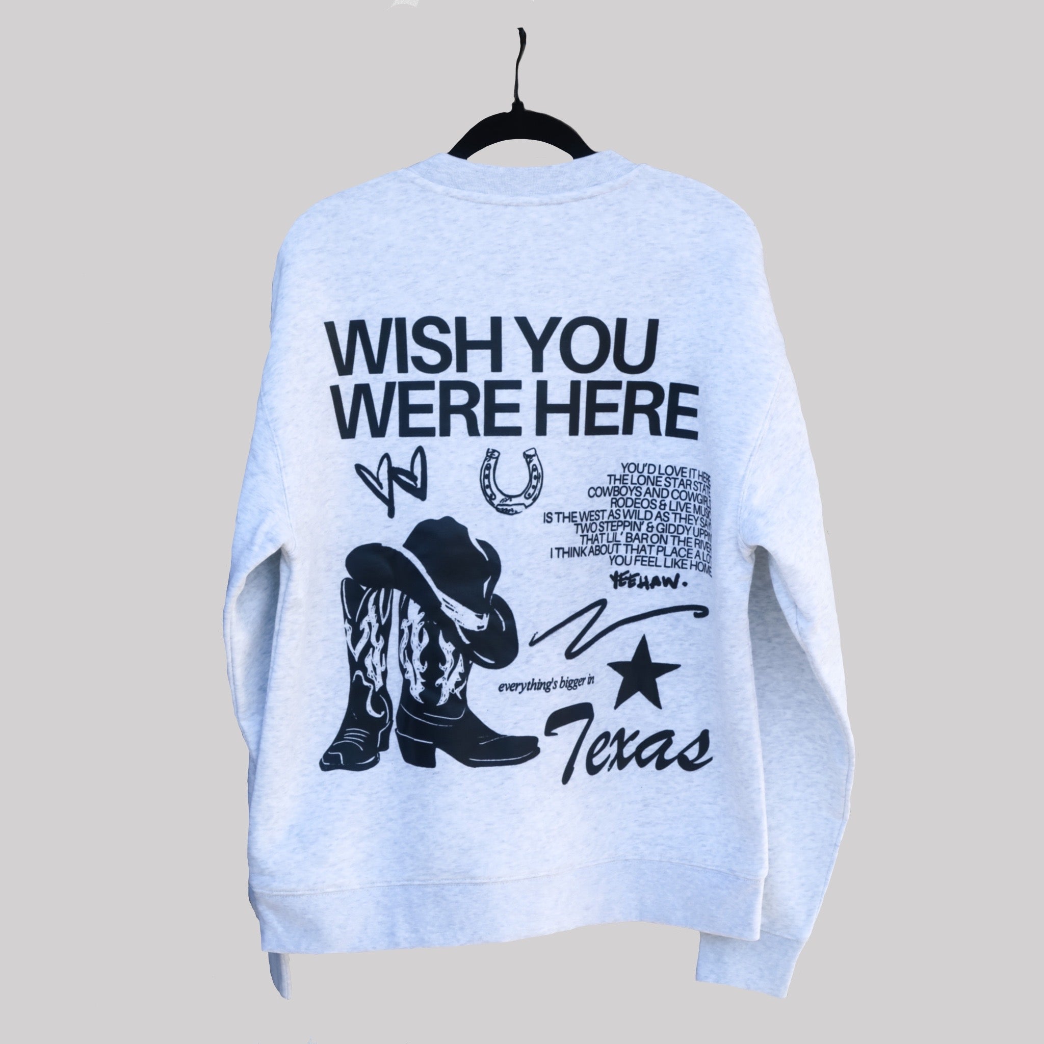 Wish You Were Here - TEX Crewneck