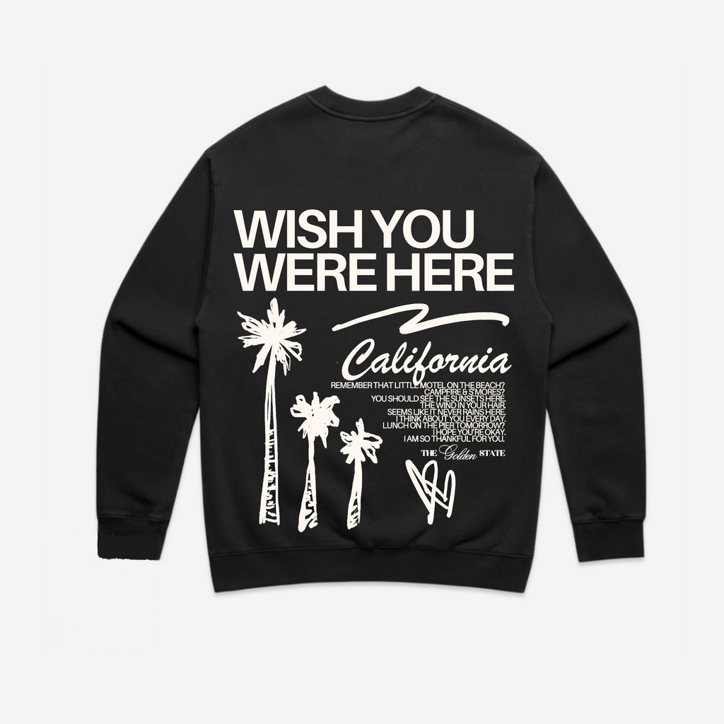 Wish You Were Here (CALI) Crewneck