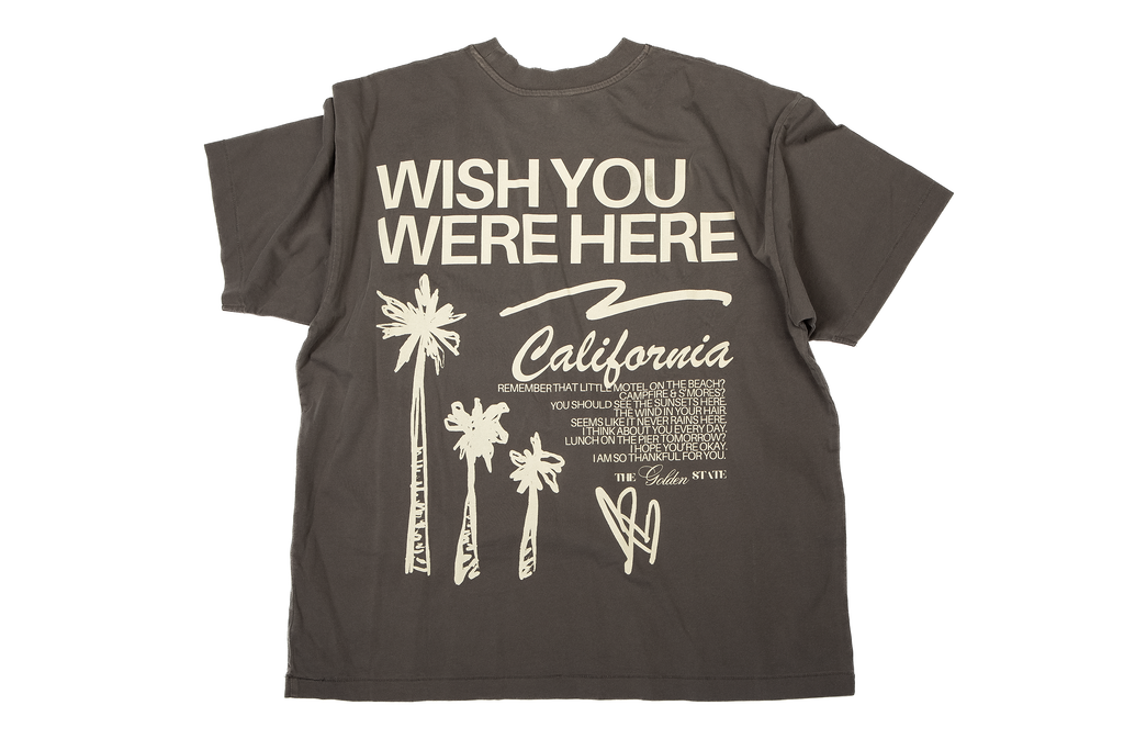 Wish You Were Here (CALI) Tee