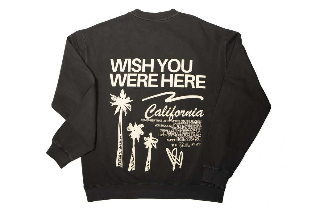 Wish You Were Here (CALI) Crewneck